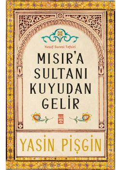 Mısır’a Sultanı Kuyudan Gelir