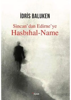 Sincan'dan Edirne'ye Hasbıhal - Name