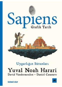 Sapiens - Grafik Tarih (İkinci Cilt) Uygarlığın Sütunları