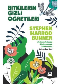 Bitkilerin Gizli Öğretileri - Doğanın Doğrudan Algılanmasında Kalbin Zekası