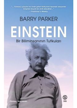 Einstein - Bir Biliminsanının Tutkuları