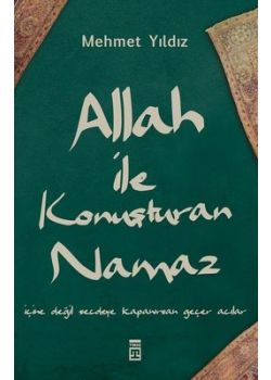 Allah ile Konuşturan Namaz 