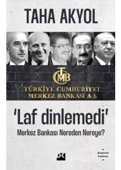 Laf Dinlemedi - Merkez Bankası Nereden Nereye?