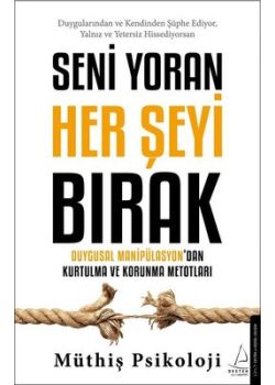 Seni Yoran Her Şeyi Bırak
