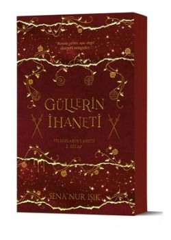 Güllerin İhaneti - Yıldızların Laneti (2.Kitap)