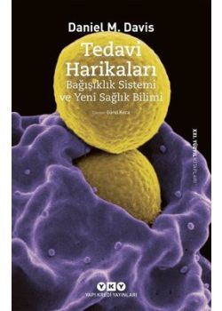 Tedavi Harikaları - Bağışıklık Sistemi ve Yeni Sağlık Bilimi 