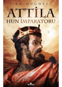 Attila - Hun İmparatoru