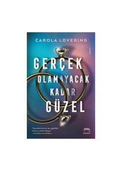 Gerçek Olmayacak Kadar Güzel