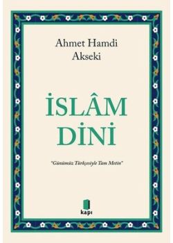 İslam Dini - Günümüz Türkçesiyle Tam Metin