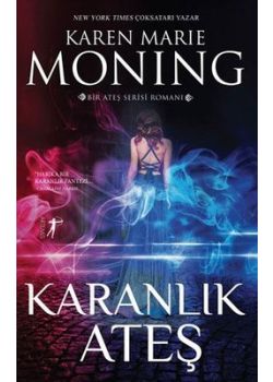 Karanlık Ateş - Bir Ateş Serisi Romanı