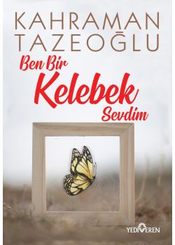 Ben Bir Kelebek Sevdim