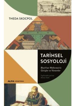 Tarihsel Sosyoloji - Bloch’tan Wallerstein'a Görüşler ve Yöntemler