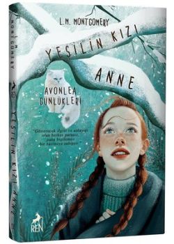 Yeşilin Kızı Anne 9 - Avonlea Günlükleri
