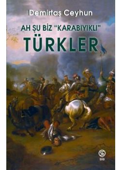 Ah Şu Biz Karabıyıklı Türkler 