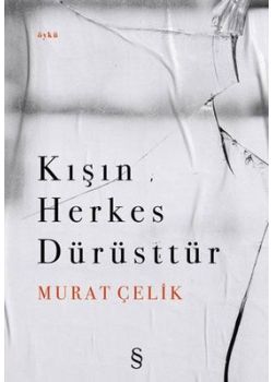 Kışın Herkes Dürüsttür