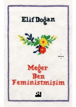 Meğer Ben Feministmişim