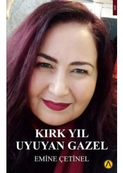Kırk Yıl Uyuyan Gazel