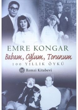 Babam, Oglum, Torunum