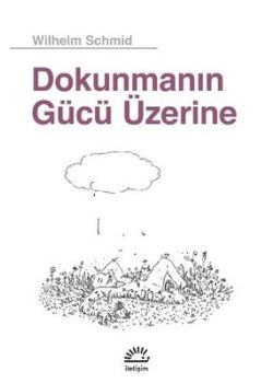 Dokunmanın Gücü Üzerine 