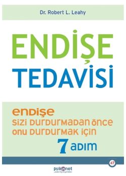 Endişe Tedavisi - Endişe Sizi Durdurmadan Önce Onu Durdurmak İçin 7 Adım