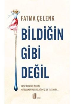 Bildiğin Gibi Değil