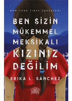 Ben Sizin Mükemmel Meksikalı Kızınız Değilim