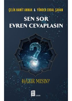 Sen Sor Evren Cevaplasın Hazır Mısın?