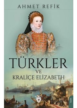 Türkler ve Kraliçe Elizabeth