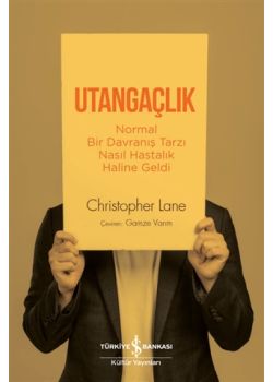 Utangaçlık - Normal Bir Davranış Tarzı Nasıl Hastalık Haline Geldi