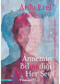 Annemin Bilmediği Her Şey