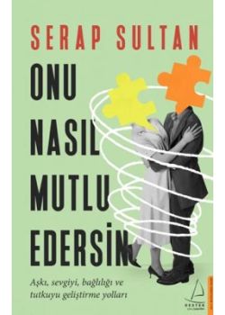 Onu Nasıl Mutlu Edersin