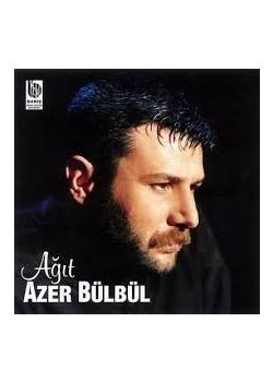 Azer Bülbül Ağıt