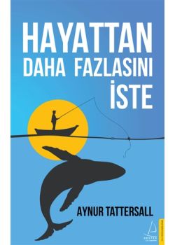 Hayattan Daha Fazlasını İste