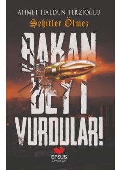 Bakan Beyi Vurdular - Şehitler Ölmez