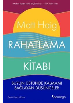 Rahatlama Kitabı - Suyun Üstünde Kalmamı Sağlayan Düşünceler 