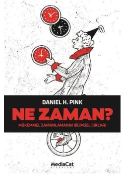 Ne Zaman? Mükemmel Zamanlamanın Bilimsel Sırları