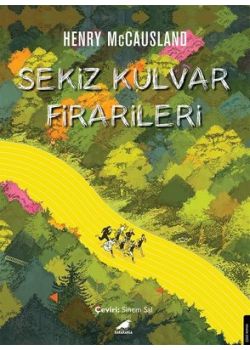 Sekiz Kulvar Firarileri 