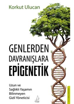 Genlerden Davranışlara Epigenetik