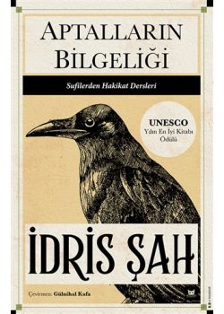 Aptalların Bilgeliği - Sufilerden Hakikat Dersleri