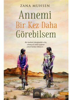 Annemi Bir Kez Daha Görebilsem