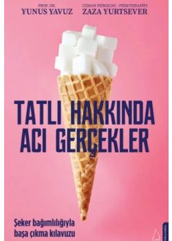 Tatlı Hakkında Acı Gerçekler