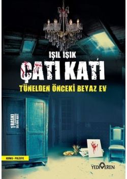 Çatı Katı - Tünelden Önceki Beyaz Ev 