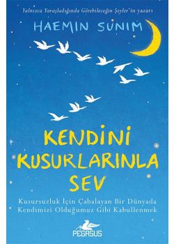 Kendini Kusurlarınla Sev