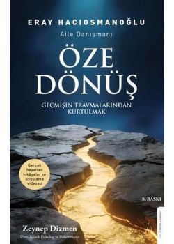 Öze Dönüş - Geçmişin Travmalarından Kurtulmak