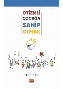 Otizmli Çocuğa Sahip Olmak