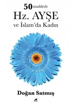 50 Maddede Hz. Ayşe ve İslam'da Kadın