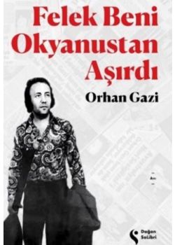 Felek Beni Okyanustan Aşırdı