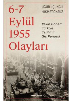 6-7 Eylül Olayları - Yakın Tarihin Sis Perdesi