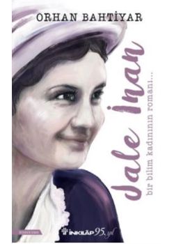 Jale İnan - Bir Bilim Kadınının Romanı