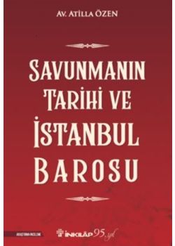 Savunmanın Tarihi ve İstanbul Barosu